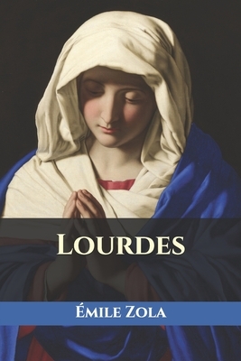 Lourdes by Émile Zola