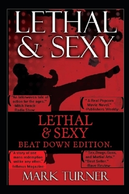 Lethal & Sexy: Beat Down Edition by Mark Turner