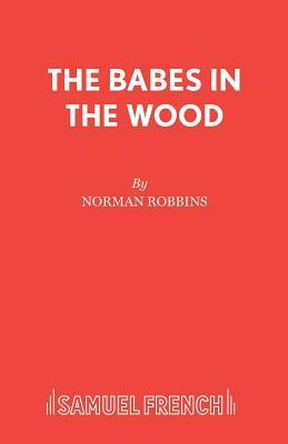 The Babes in the Wood by Norman Robbins