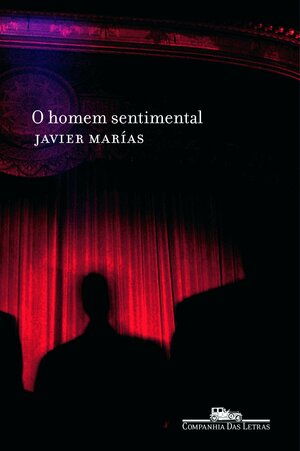 O Homem Sentimental by Javier Marías