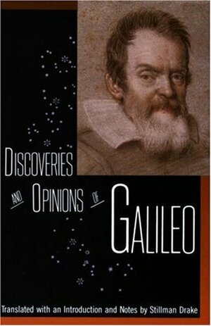 Discoveries and Opinions of Galileo by Galileo Galilei, Stillman Drake