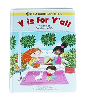 Y is for Y'all: A Book of Southern ABCs by Kelly Kazek