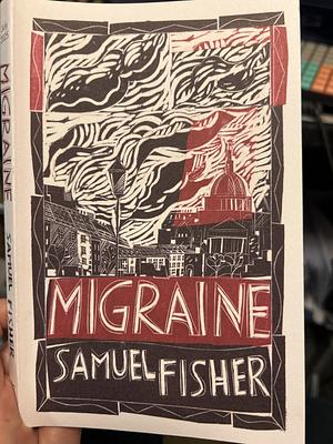 Migraine by Samuel Fisher