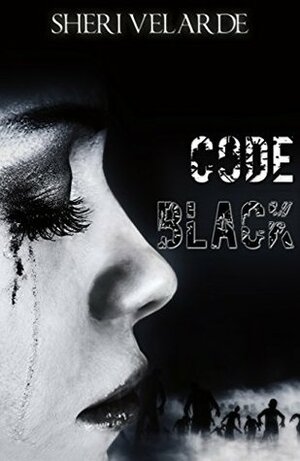 Code Black by Sheri Velarde