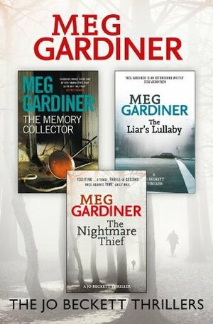 3-Book Thriller Collection: The Memory Collector, The Liar's Lullaby, The Nightmare Thief by Meg Gardiner
