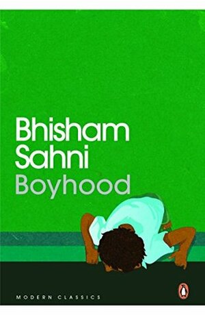 Boyhood by Bhisham Sahni, Anna Khanna