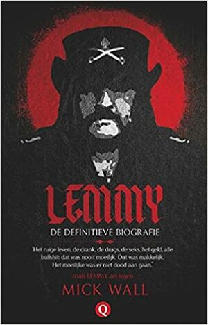 Lemmy: De Definitieve Biografie by Mick Wall
