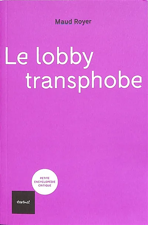 Le lobby transphobe by Maud Royer