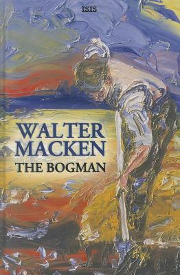 The Bogman by Walter Macken