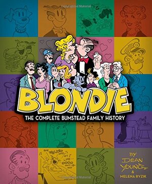 Blondie: The Bumstead Family History by Melena Ryzik, Dean W. Young