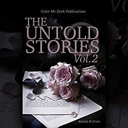 The Untold Stories Vol,2 by Keisha Ervin