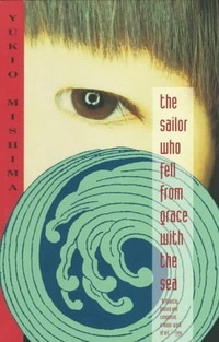 The Sailor Who Fell from Grace with the Sea by Yukio Mishima