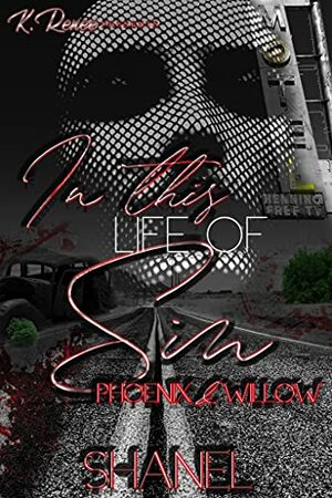 In This Life Of Sin: Phoenix & Willow by Shanel