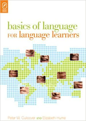 Basics of Language for Language Learners by Peter W. Culicover