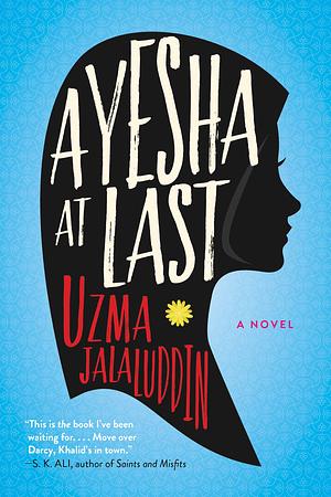 Ayesha At Last by Uzma Jalaluddin