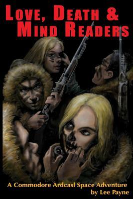 Love, Death & Mind Readers by Lee Payne