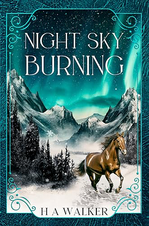 Night Sky Burning by H.A. Walker