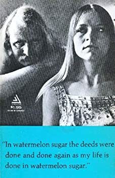 In Watermelon Sugar by Richard Brautigan