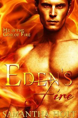 Eden's Fire by Samantha Holt