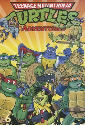 Teenage Mutant Ninja Turtles Adventures, Volume 6 by Garrett Ho, Jim Lawson, Gene Colan, Dean Clarrain, Chris Allan, Byron Vaughns, Ryan Brown