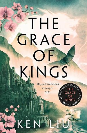 The Grace of Kings by Ken Liu