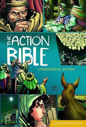 The Action Bible Christmas Story: God's Redemptive Story by Sergio Cariello