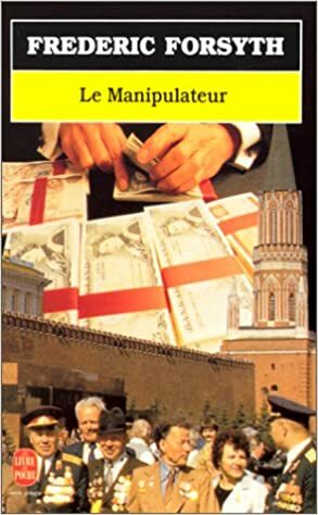 Le Manipulateur: Roman by Frederick Forsyth