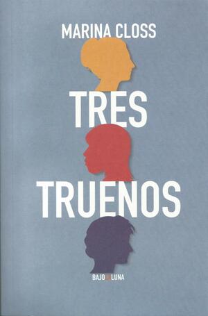 Tres truenos by Marina Closs
