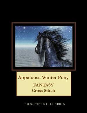 Appaloosa Winter Pony: Fantasy Cross Stitch Pattern by Cross Stitch Collectibles, Kathleen George