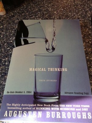 Magical Thinking by Augusten Burroughs