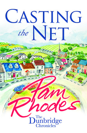 Casting the Net by Pam Rhodes