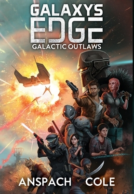 Galactic Outlaws by Jason Anspach, Nick Cole