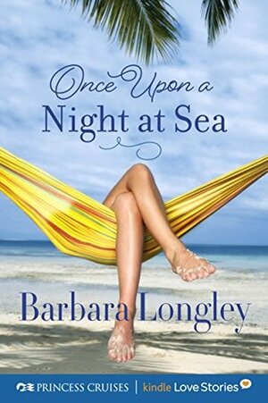 Once Upon a Night at Sea by Barbara Longley