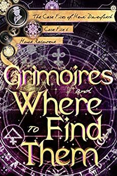Grimoires and Where to Find Them by Honor Raconteur