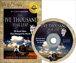 The Five Thousand Year Leap - w/CD-Rom eBook and MP3 Audio - Foreword by Glenn Beck by W. Cleon Skousen