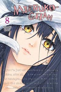 Mieruko-Chan, Vol. 8 by Tomoki Izumi