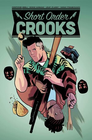 Short Order Crooks by Jim Gibbons, Christopher Sebela