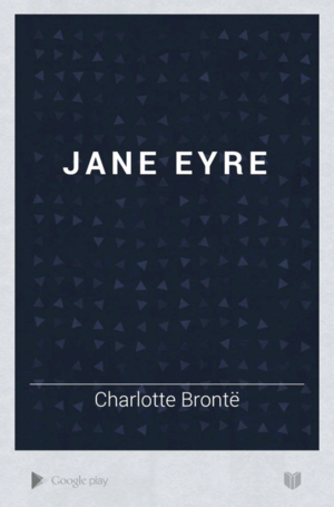 Jane Eyre by Charlotte Brontë