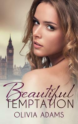 Beautiful Temptation by Olivia Adams