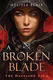 A Broken Blade by Melissa Blair