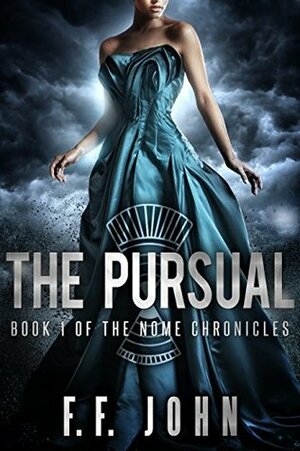 The Pursual: Book 1 of The Nome Chronicles by F.F. John