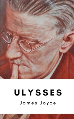 Ulysses by James Joyce by James Joyce