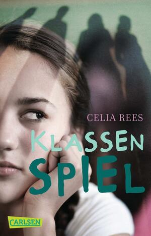 Klassenspiel by Celia Rees