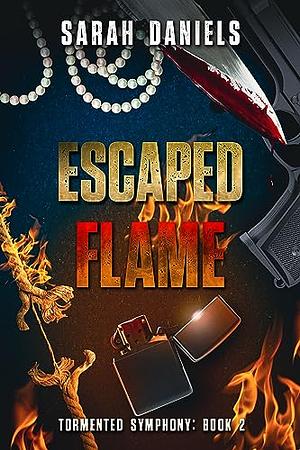 Escaped Flame by Sarah Daniels