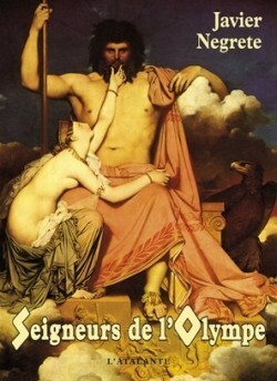 Seigneurs de l'Olympe by Javier Negrete