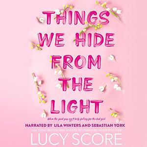 Things We Hide From the Light by Lucy Score