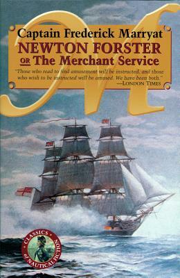 Newton Forster or the Merchant Service by Frederick Marryat