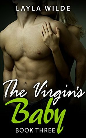 The Virgin's Baby by Layla Wilde