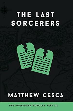 The Last Sorcerers by Matthew Cesca