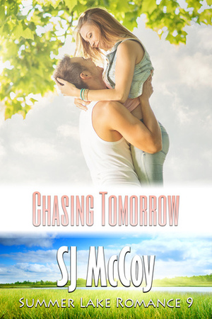 Chasing Tomorrow by S.J. McCoy